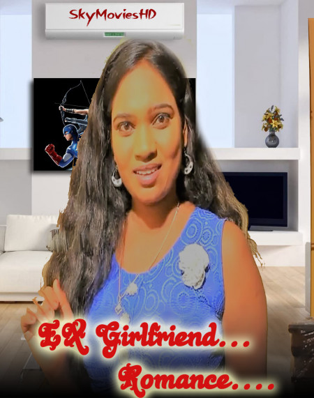 18+ EX Girlfriend Romance 2022 Hindi Short Film UNRATED 720p HDRip 170MB Download