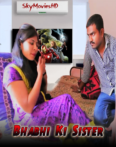 18+ Bhabhi Ki Sister 2022 Hindi Short Film 720p HDRip 180MB Download