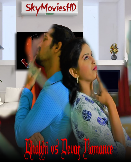 Bhabhi vs Devar Romance 2022 UNRATED 720p HEVC HDRip Hindi Short Film x265 AAC [100MB]