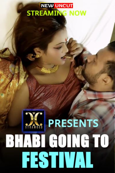 Bhabi Going To Festival (2022) Xtramood Hindi 720p HEVC UNRATED HDRip x265 AAC Short Film