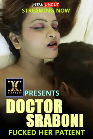 Doctor Sraboni Fucked Her Patient (2022) Xtramood Hindi 720p HEVC UNRATED HDRip x265 AAC Short Film