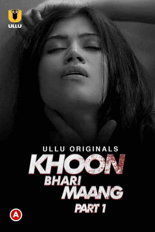 Khoon Bhari Maang (2022) Hindi S01 Part 1 ULLU WEB Series Complete 1080p 720p HEVC UNRATED HDRip x265 AAC