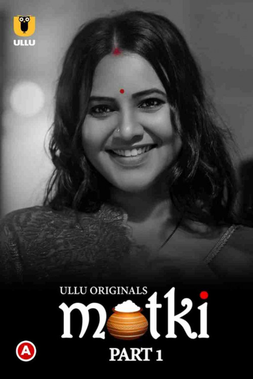 Matki (2022) Hindi S01 Part 1 ULLU WEB Series Complete 1080p 720p HEVC UNRATED HDRip x265 AAC