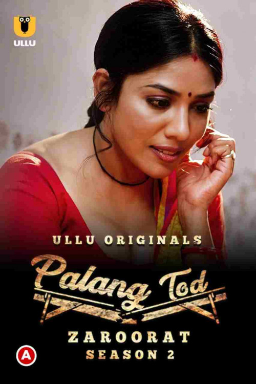 Palang Tod : Zaroorat (2022) Hindi Season 2 ULLU WEB Series Complete 1080p 720p HEVC UNRATED HDRip x265 AAC