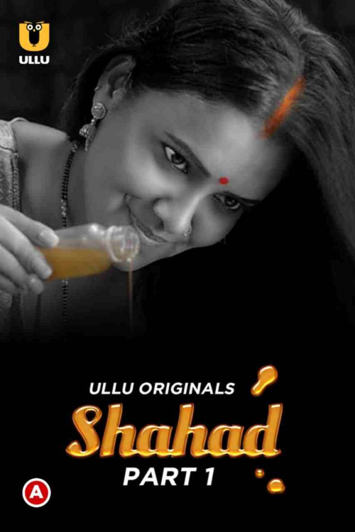 Shahad (2022) Hindi Season 1 Part 1 ULLU WEB Series Complete 1080p 720p HEVC UNRATED HDRip x265 AAC
