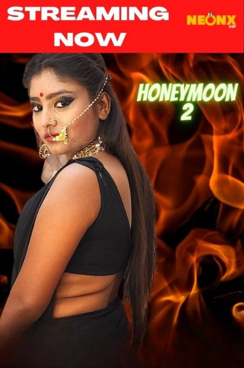 Honeymoon 2 (2022) NeonX Hindi 720p HEVC UNRATED HDRip x265 AAC Short Film