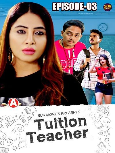 Tuition Teacher (2022) Hindi Season 01 [ Episodes 03 Added] | x264 WEB-DL | 1080p | 720p | 480p | Download SurMovies Exclusive Series| Watch Online